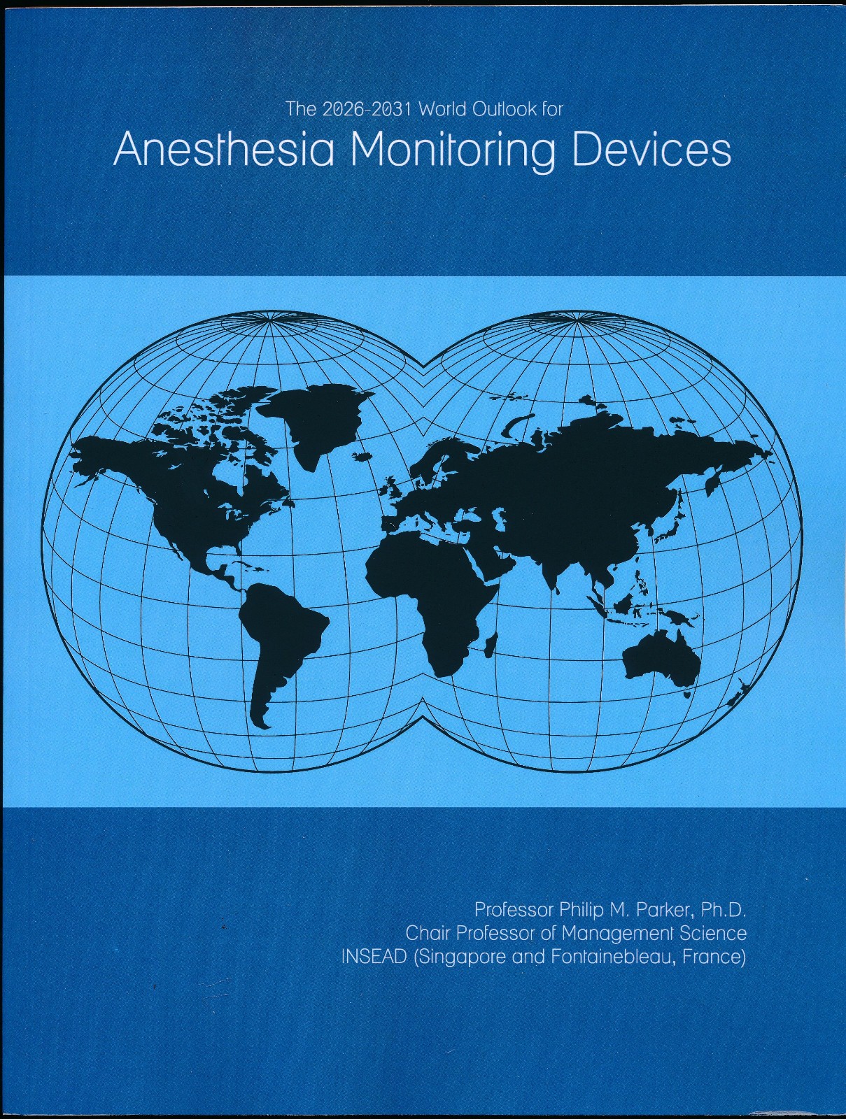 The 2026-2031 World Outlook for Anesthesia Monitoring Devices ICON Group, Parker