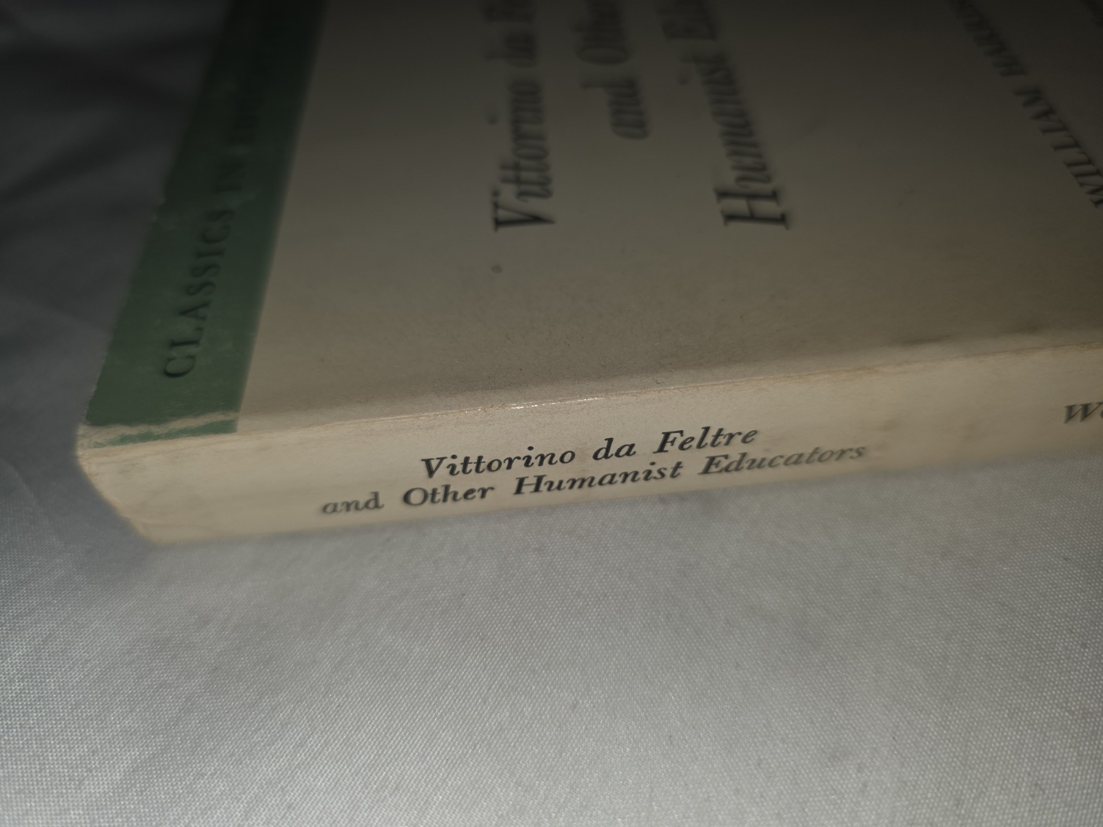 Vittorino da Feltre and Other Humanist Educators William Harrison Woodward 1963