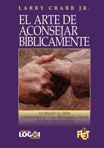 Larry Crabb El arte de aconsejar bíblicamente (Paperback)