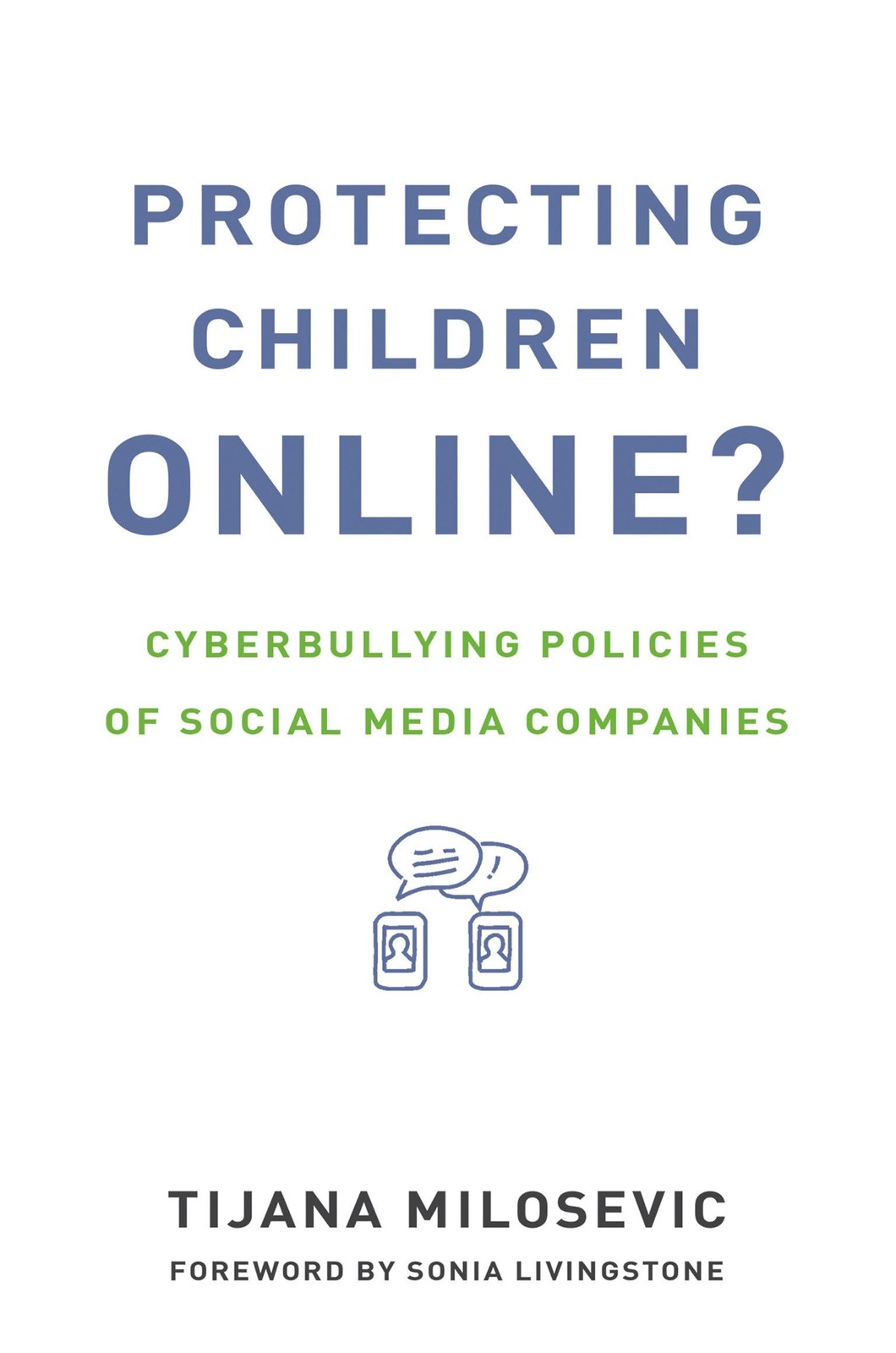 Protecting Children Online?: Cyberbullying Policies of Social Media Companies (T