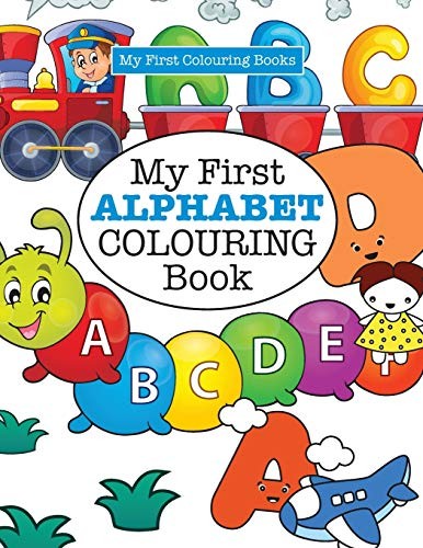 My First ALPHABET Colouring Book ( Crazy Colouring For Kids) By