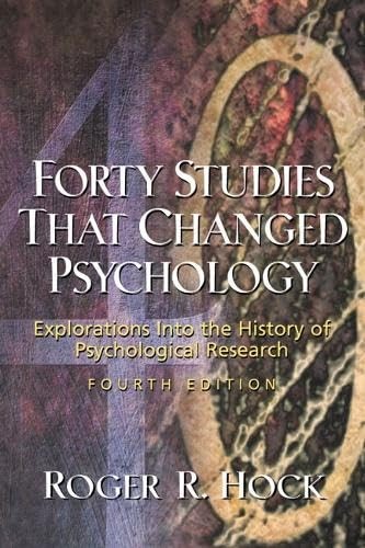 Forty Studies That Changed Psychology by Roger R. Hock