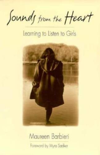 Sounds from the Heart: Learning to Listen to Girls – Paperback – VERY GOOD
