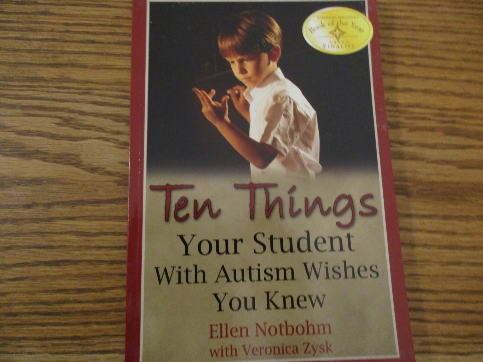 Ten Things Your Student With Autism Wishes You Knew (Ellen Notbohm)