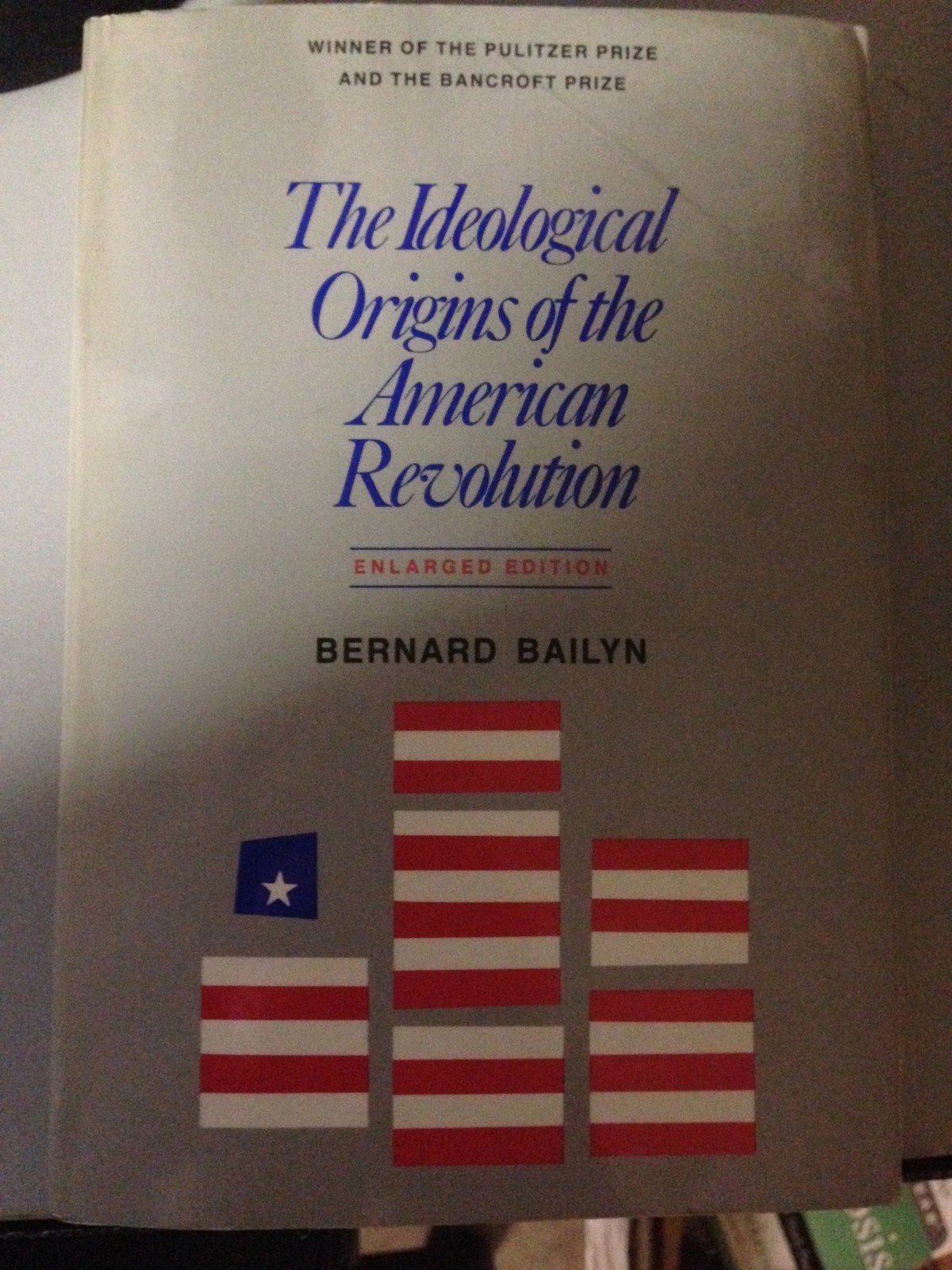 The Ideological Origins of the American Revolution by Bailyn