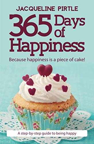365 Days of Happiness: – Paperback, by Pirtle Jacqueline; Pirtle – Very Good