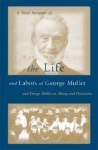 Brief Account of the Life and Labors of George Muller – Paperback – GOOD