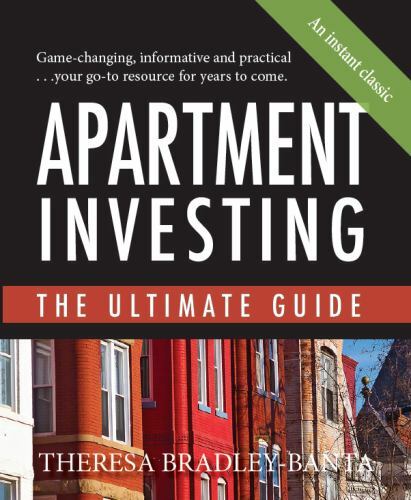 Apartment Investing: The Ultimate Guide by Bradley-Banta, Theresa, Like New U…