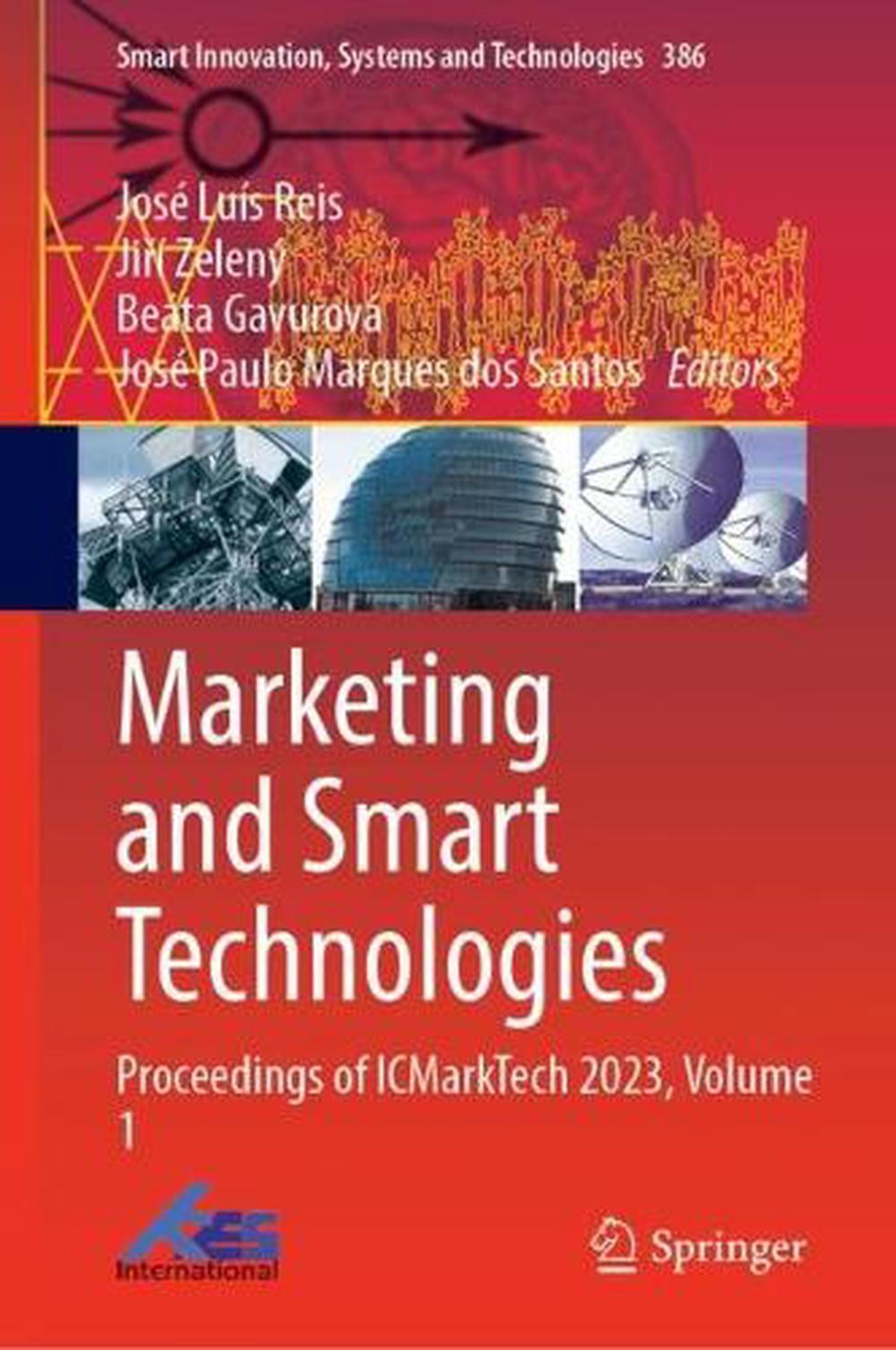 Marketing and Smart Technologies: Proceedings of ICMarkTech 2023, Volume 1 by Jo