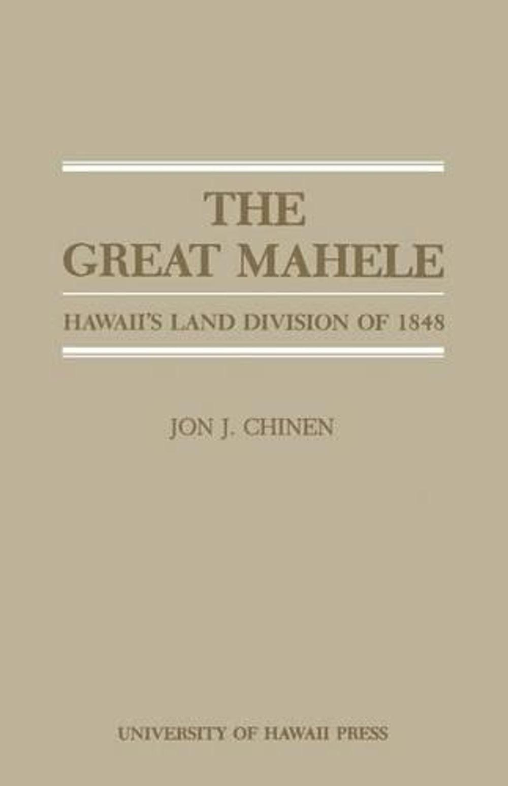 Great Mahele: Hawaii’s Land Division of 1848 by Jon J. Chinen (English) Paperbac