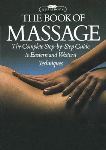 The Book of Massage: The Complete Step-by-Step- Lidell, 9780671541392, paperback
