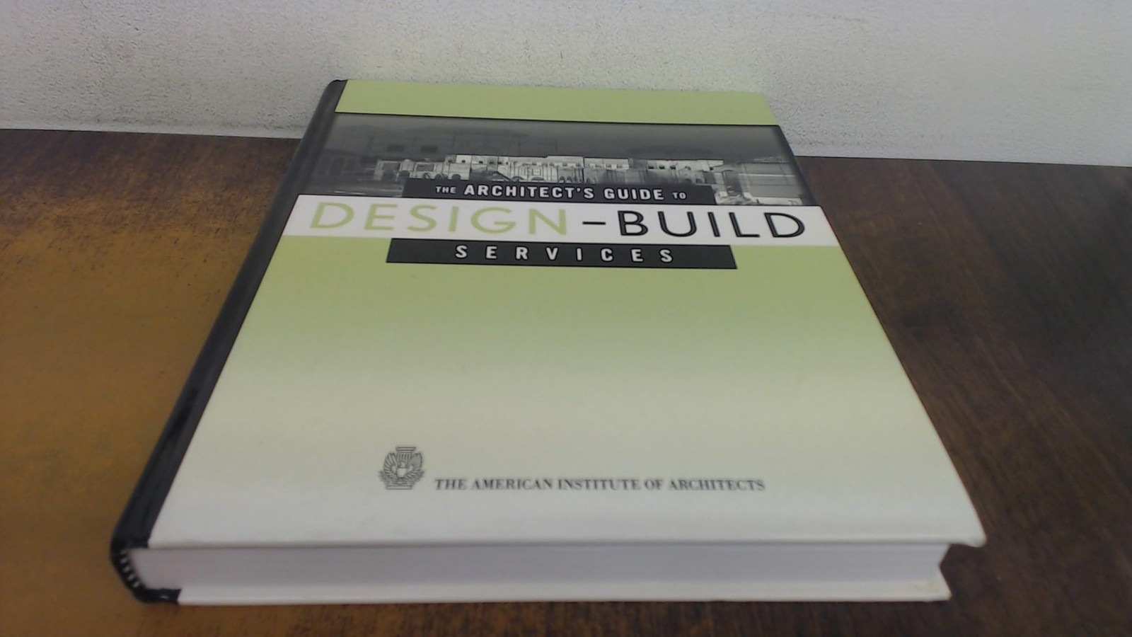 The Architect’s Guide to Design-Build Services