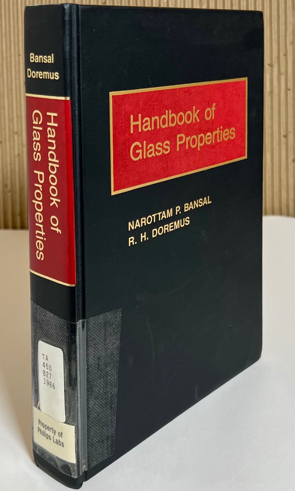 Handbook of Glass Properties by Narottam P. Bansal and R. H. Doremus
