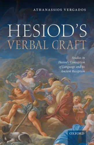 Hesiod’s Verbal Craft : Studies in Hesiod’s Conception of Language and Its An…