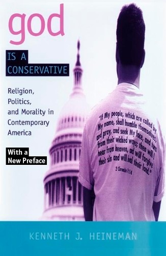 Kenneth J. Heineman God Is a Conservative (Hardback)