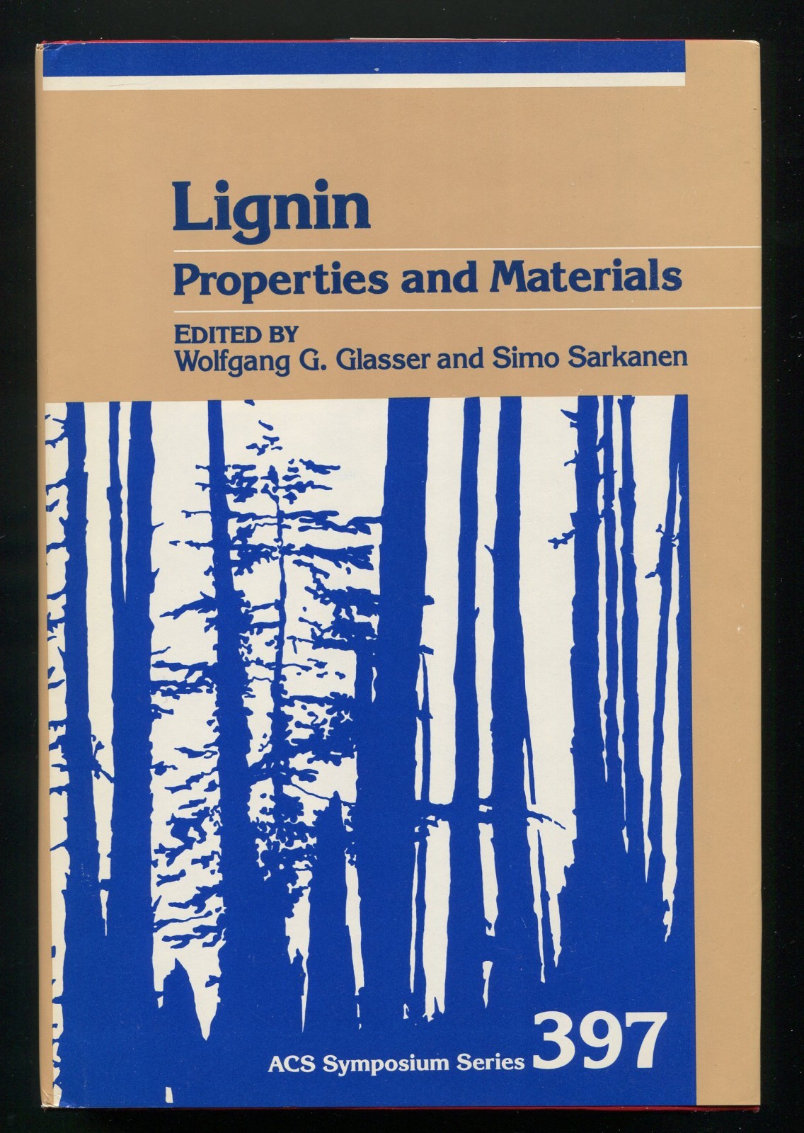 Lignin : Properties & Materials by Glasser, Sarkanen (ACS Symposium Series, 397)
