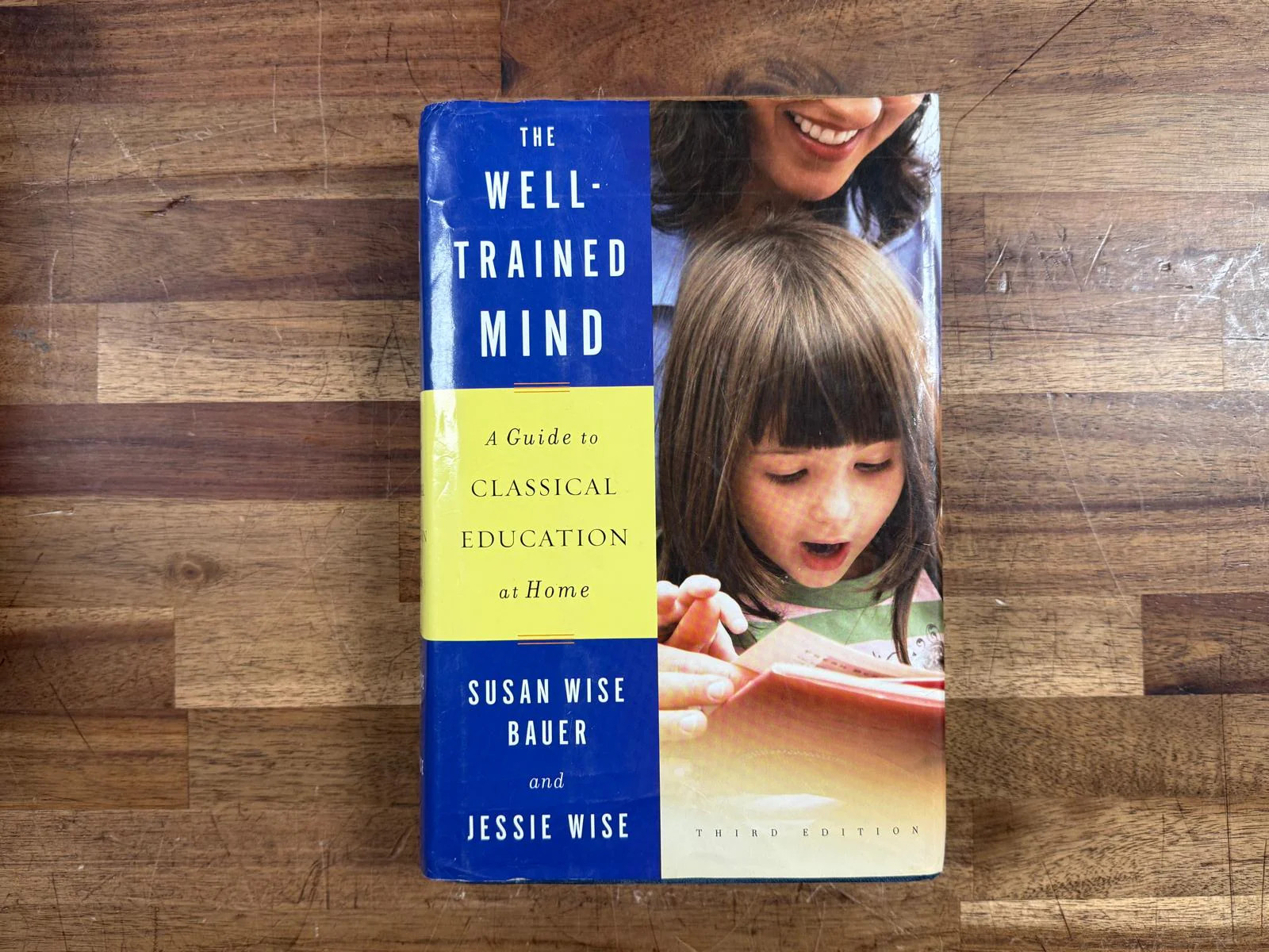 Well-Trained Mind: Guide to Classical Education at Home – Jessie Wise