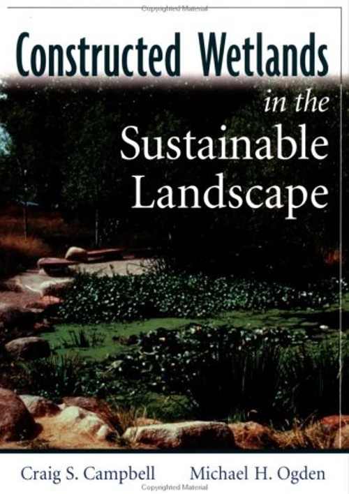 Constructed Wetlands in the Sustainable Landscape Paperback