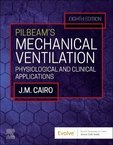 Pilbeam’s Mechanical Ventilation: – Paperback, by Cairo PhD RRT – Very Good c