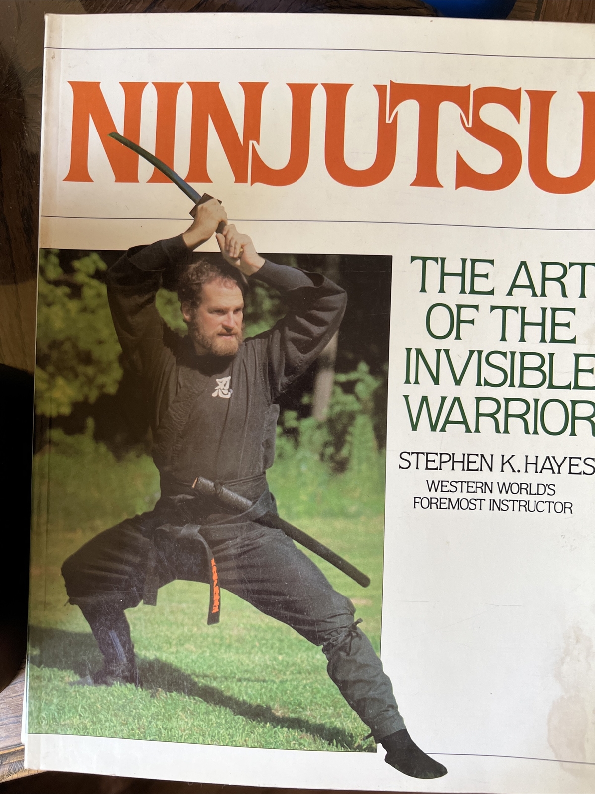 Ninjutsu: The Art of the Invisible Warrior, , Stephen K. Hayes, Good, 1984-04-01