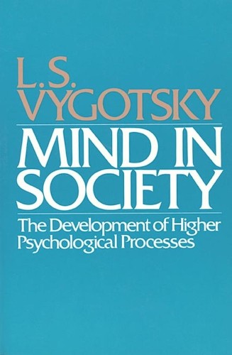 Mind in Society: Development of Higher …, LS Vygotsky