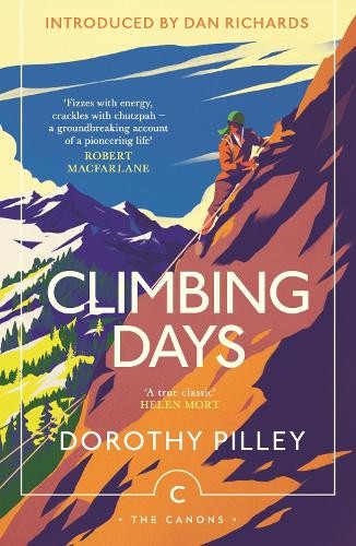 Dorothy Pilley Climbing Days (Paperback) Canons