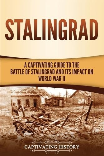Captivating History Stalingrad (Paperback)