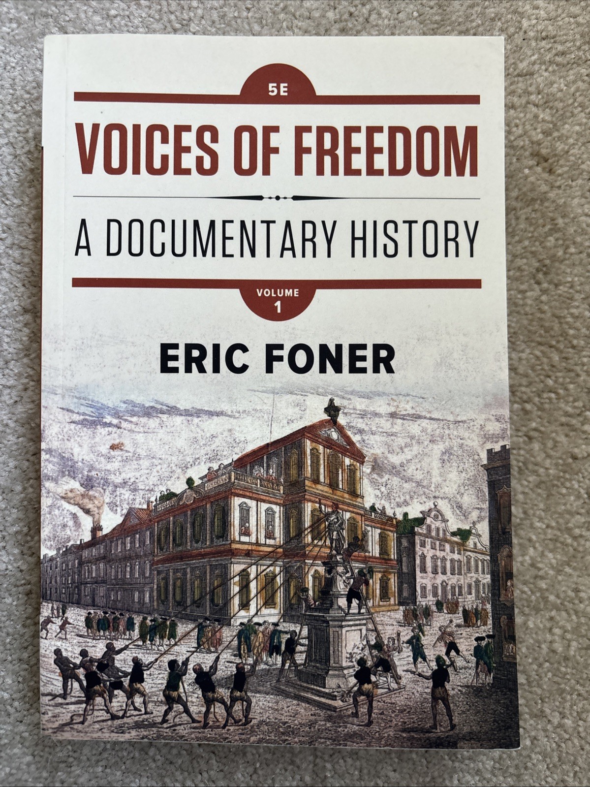 Voices of Freedom : A Documentary History by Eric Foner (2017- Paperback). Great