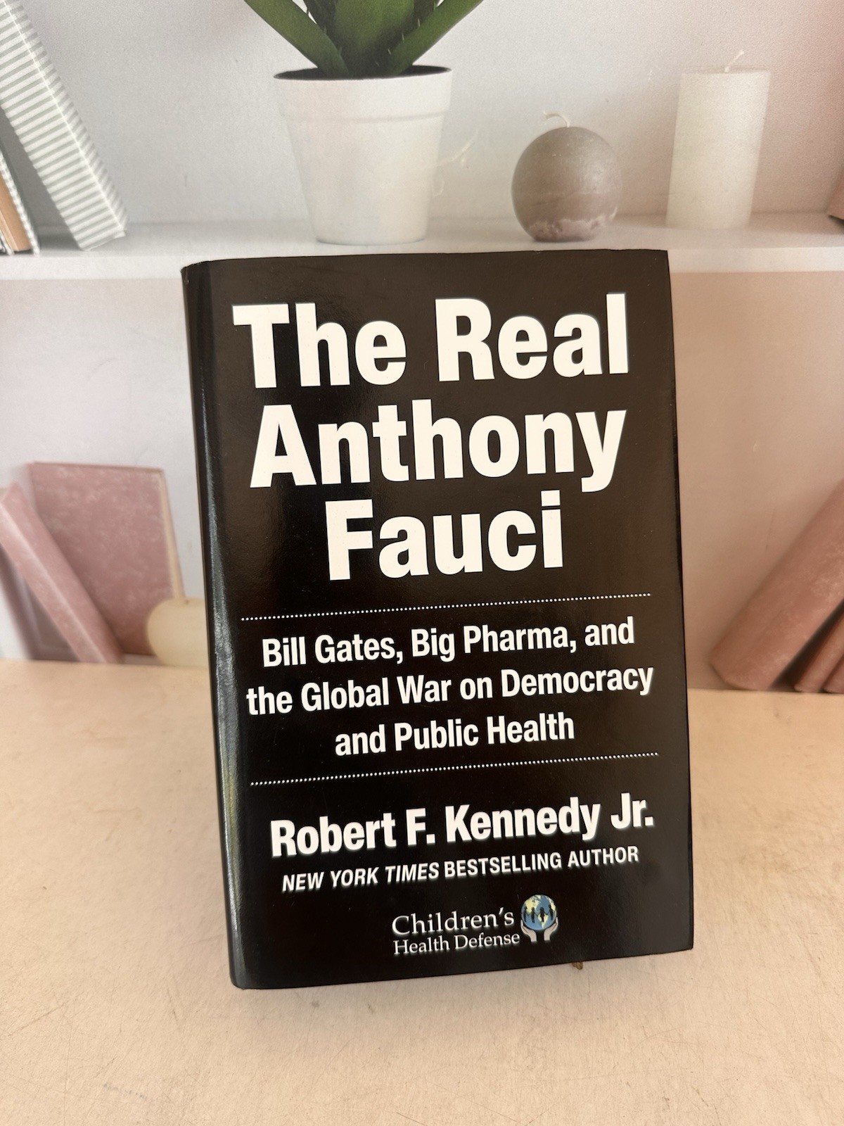 The Real Anthony Fauci – Robert F. Kennedy Jr. 2021 Hardcover