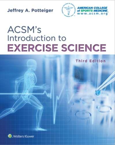 ACSM’s Introduction to Exercise Science by Jeffrey A. Potteiger: Used