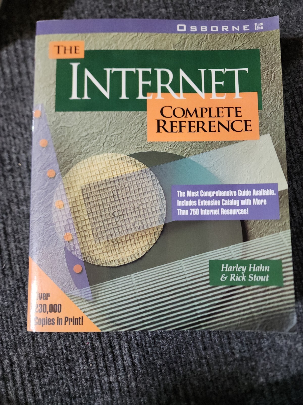 Internet : The Complete Reference by Rick Stout and Harley Hahn (1993, Trade…