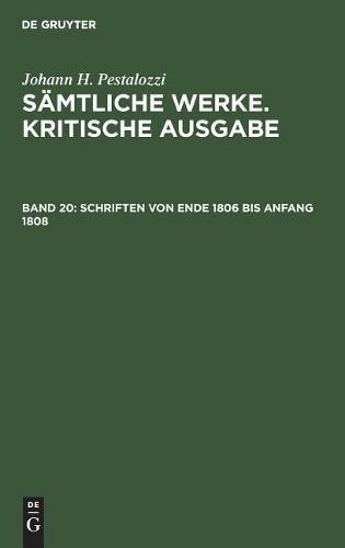 Johann H Pestalozzi Schriften von Ende 1806 bis Anfang 1808 (Hardback)