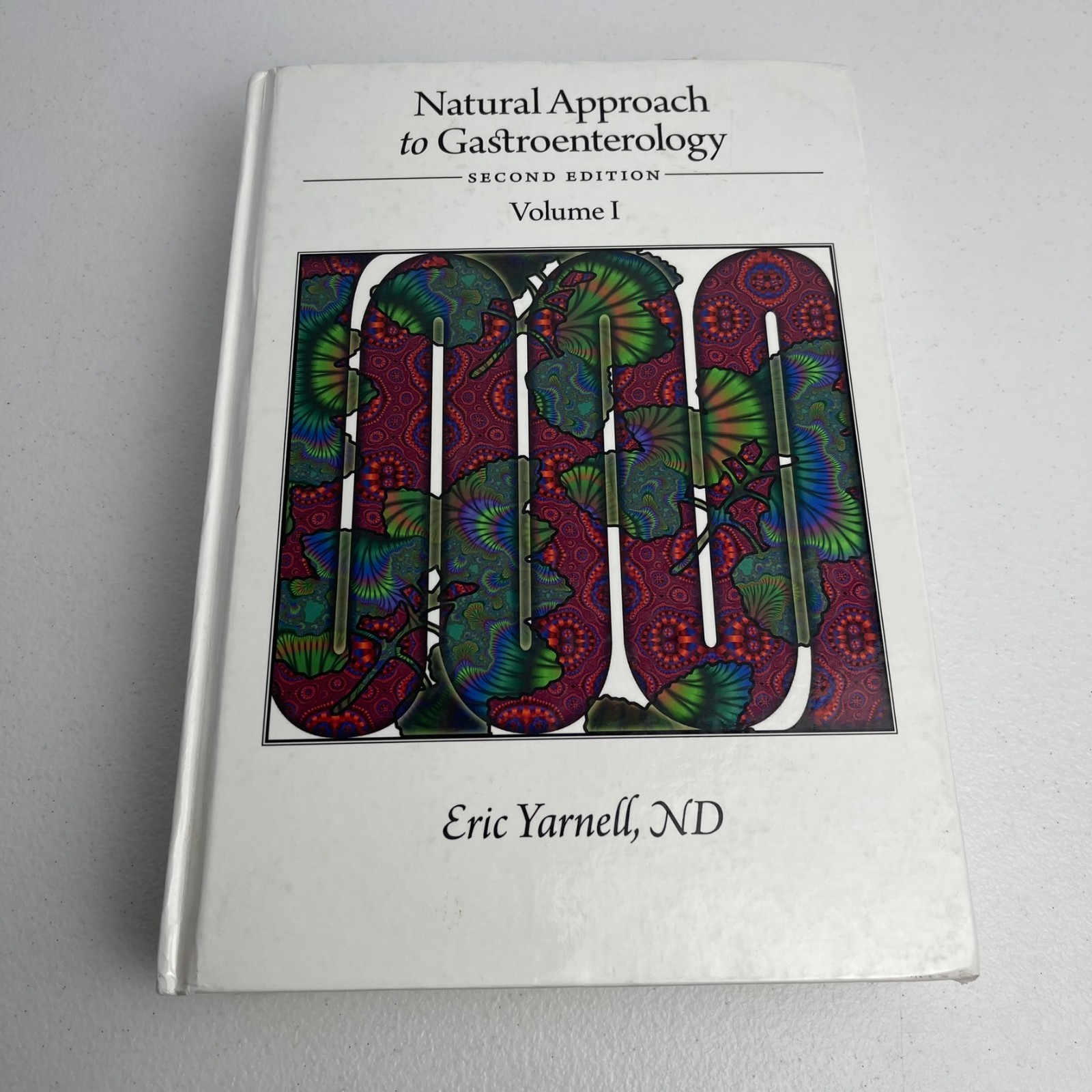 Natural Approach to Gastroenterology – 2nd Edition – Vol. 1 – Eric Yarnell ND