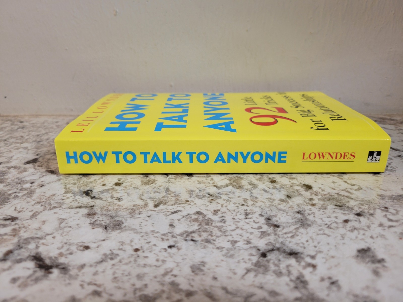 How to Talk to Anyone : 92 Little Tricks for Big Success in Relationships by…