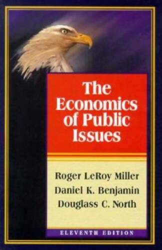 The Economics of Public Issues – Paperback By Miller, Roger LeRoy – GOOD