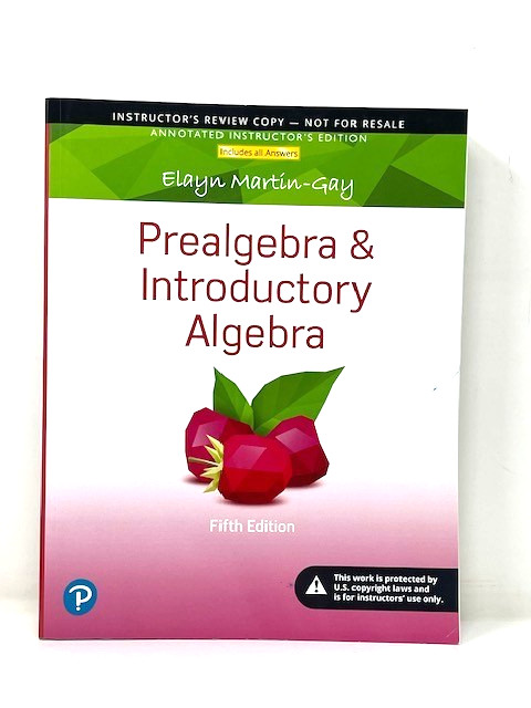 Prealgebra & Introductory Algebra Instructor’s ED Elayn Martin-Gay 5th ED