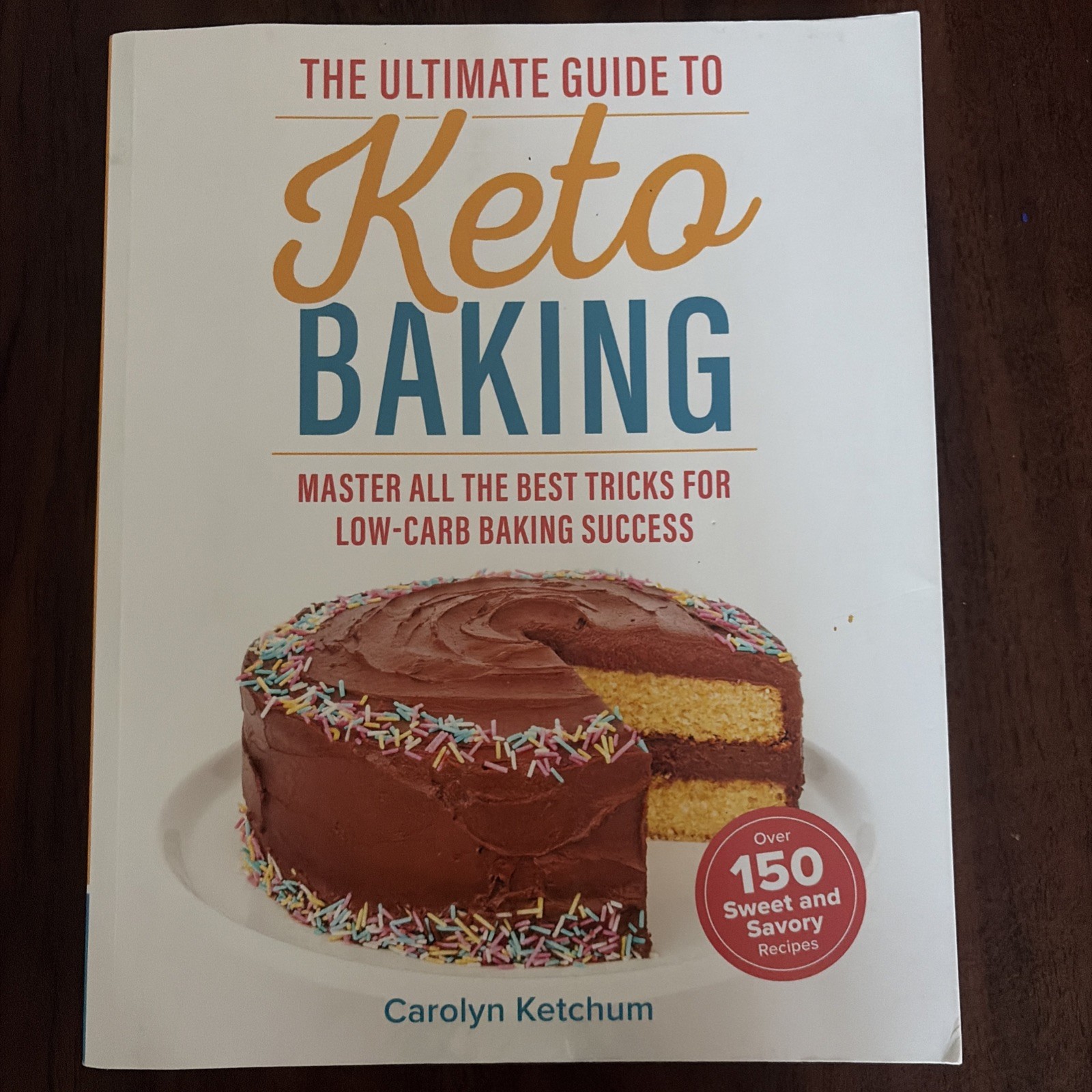 Ultimate Guide to Keto Baking : Master All the Best Tricks for Low-Carb…