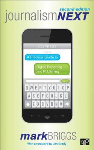 Journalism Next: A Practical Guide to Digital Reporting and Publishing, 2 – GOOD