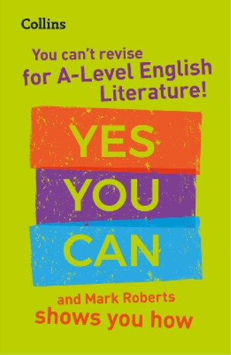 Mark Roberts You can’t revise for A Level English Literature! Yes yo (Paperback)