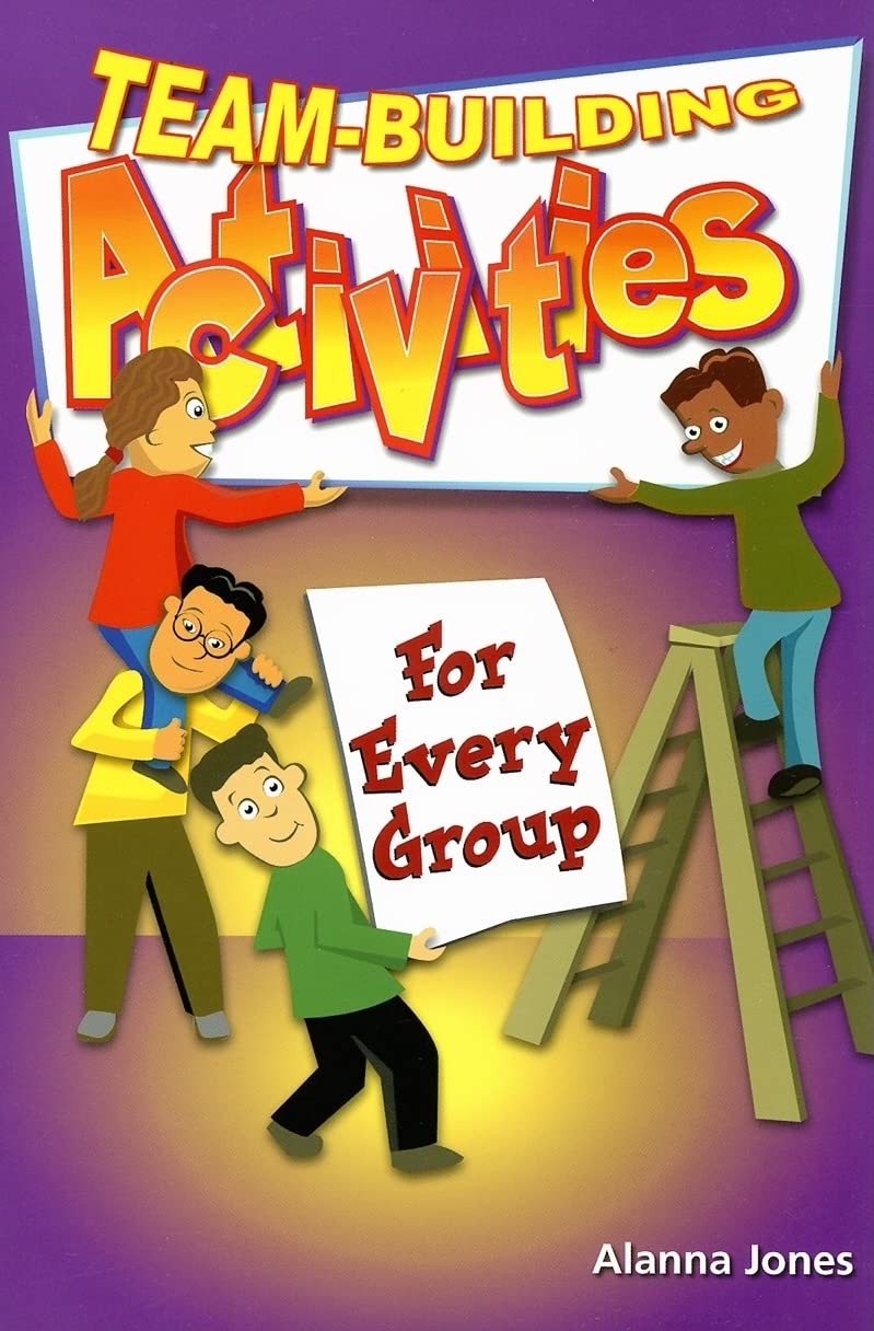 Team-Building Activities for Every Group – paperback Jones, Alanna