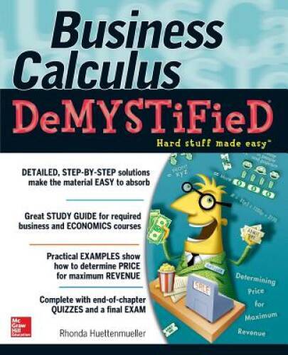 Business Calculus Demystified – Paperback By Huettenmueller, Rhonda – GOOD
