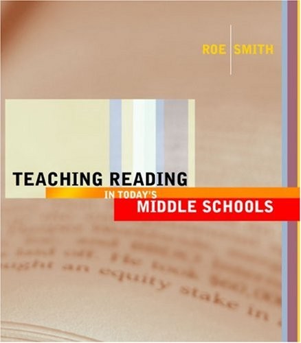 Teaching Reading in Today’s Middle Schools – Roe, Betty|Smith, Sandra H. – A…