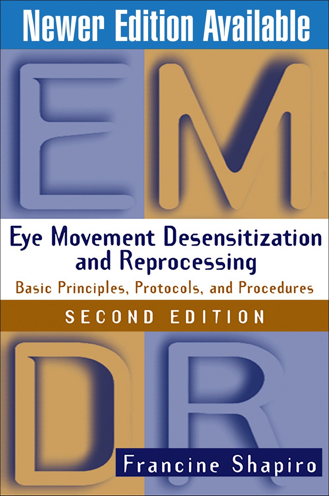 Eye Movement Desensitization and Reprocessing (EMDR) by Francine Shapiro