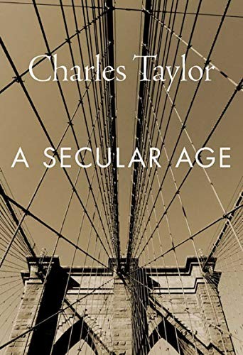 A Secular Age – Paperback By Taylor, Charles – VERY GOOD