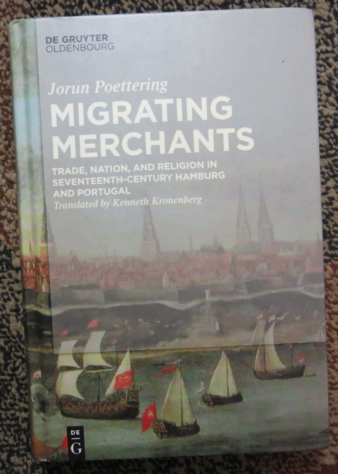 Migrating Merchants: Trade, Nation, and Religion in Seventeenth-Century Hamburg