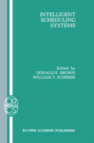Intelligent Scheduling Systems, Hardcover by Brown, Donald E. (EDT); Scherer,…