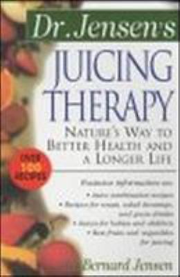 Juicing Therapy PB by Jensen, Bernard