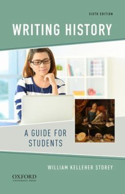 Writing History : A Guide for Students Paperback William Kelleher