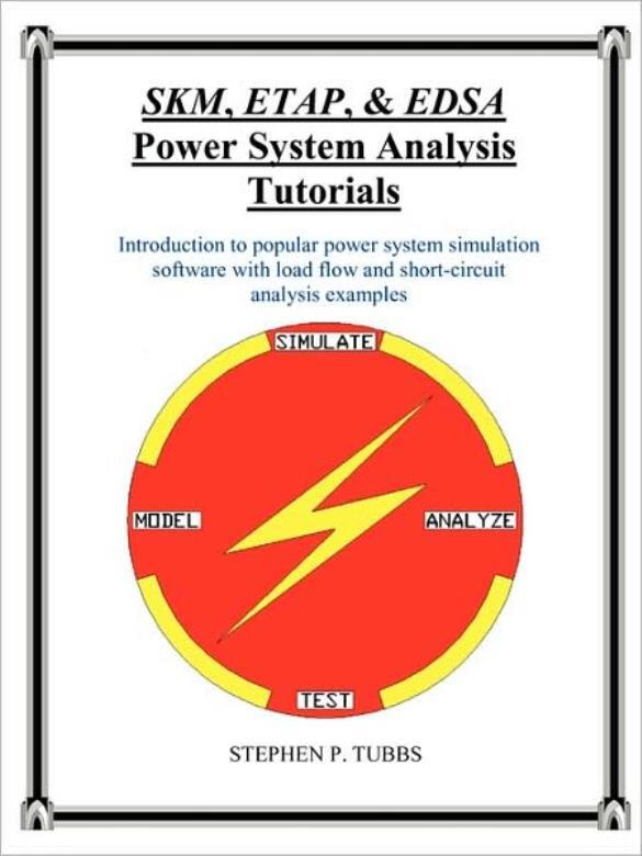 Skm, Etap, & Edsa Power System Analysis Tutorials