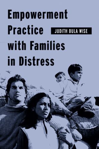 Empowerment Practice With Families In Distress, Paperback by Wise, Judith Bul…